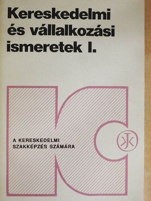 Tölgyesi Márta - Kereskedelmi és vállalkozási ismeretek I. [antikvár]