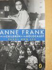 Carol Ann Lee - Anne Frank and the Children of the Holocaust [antikvár]