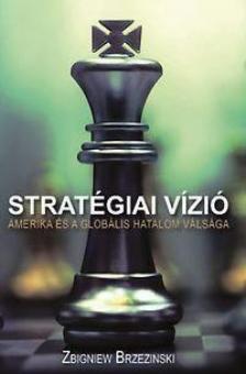 Zbigniew Brzezinski - Stratégiai vízió [antikvár]