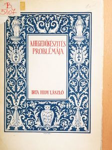 Hidy László - A hegedűkészités problémája [antikvár]