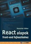 Rauscher Gábor - React alapok front-end fejlesztéshez