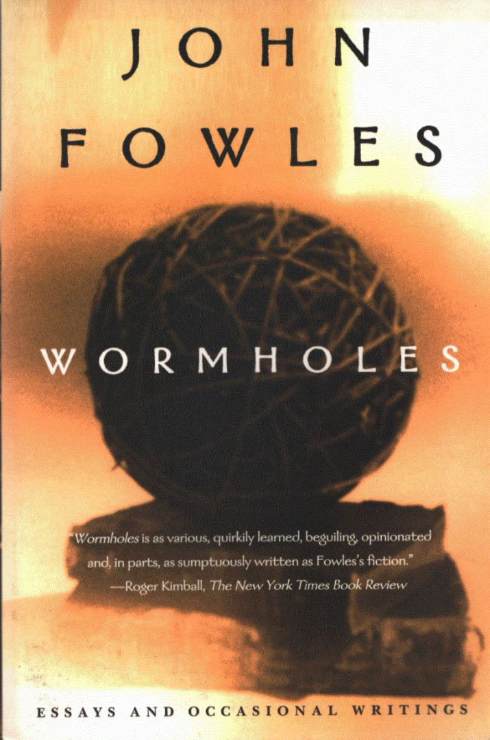John Fowles - Wormholes [antikvár]