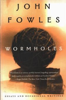 John Fowles - Wormholes [antikvár]