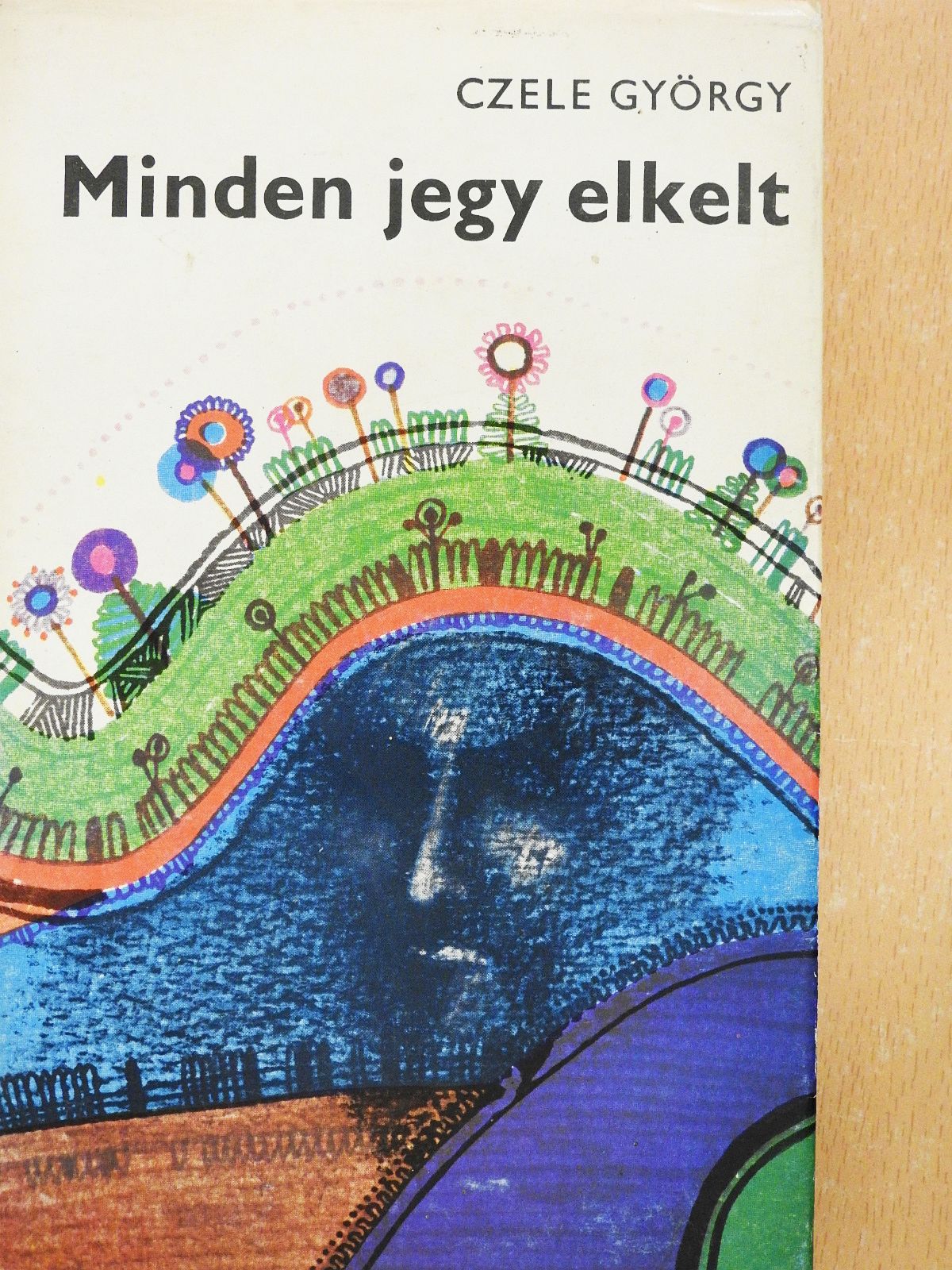 Czele György - Minden jegy elkelt (dedikált példány) [antikvár]
