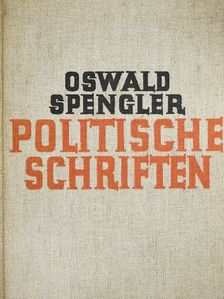 Oswald Spengler - Politische Schriften [antikvár]