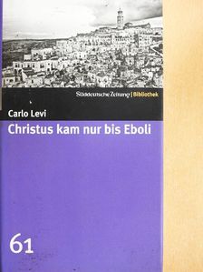 Carlo Levi - Christus kam nur bis Eboli [antikvár]