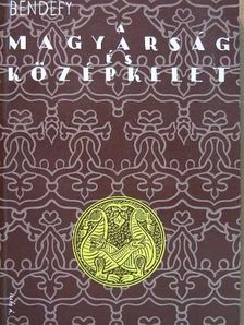 Bendefy László - A magyarság és Középkelet [antikvár]
