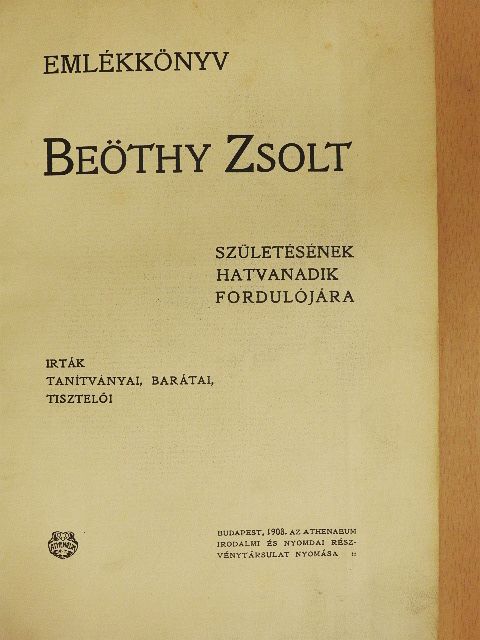 Alexander Bernát - Emlékkönyv Beöthy Zsolt születésének hatvanadik fordulójára [antikvár]