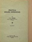 T. E. Welsh - Practical English Expressions [antikvár]