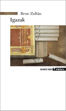 BENE ZOLTÁN - Igazak [szépséghibás]