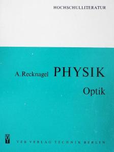 Dr. Alfred Recknagel - Physik - Optik [antikvár]