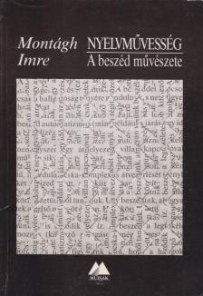MONTÁGH IMRE - Nyelvművesség [antikvár]