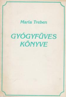 Maria Treben - Maria Treben gyógyfüves könyve [antikvár]