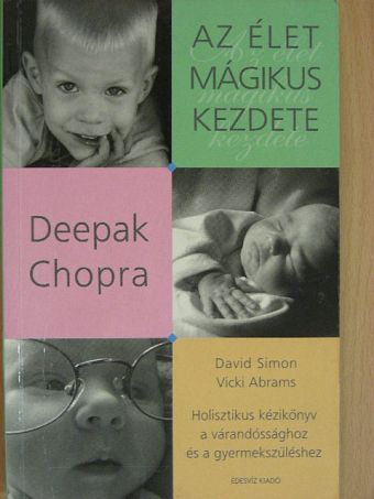 David Simon - Az élet mágikus kezdete [antikvár]