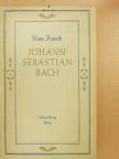 Hans Franck - Johann Sebastian Bach [antikvár]