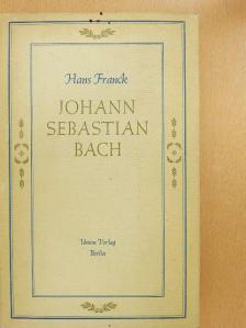 Hans Franck - Johann Sebastian Bach [antikvár]