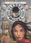 Ulysses Moore - A titkos város [antikvár]