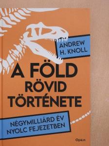 Andrew H. Knoll - A Föld rövid története [antikvár]