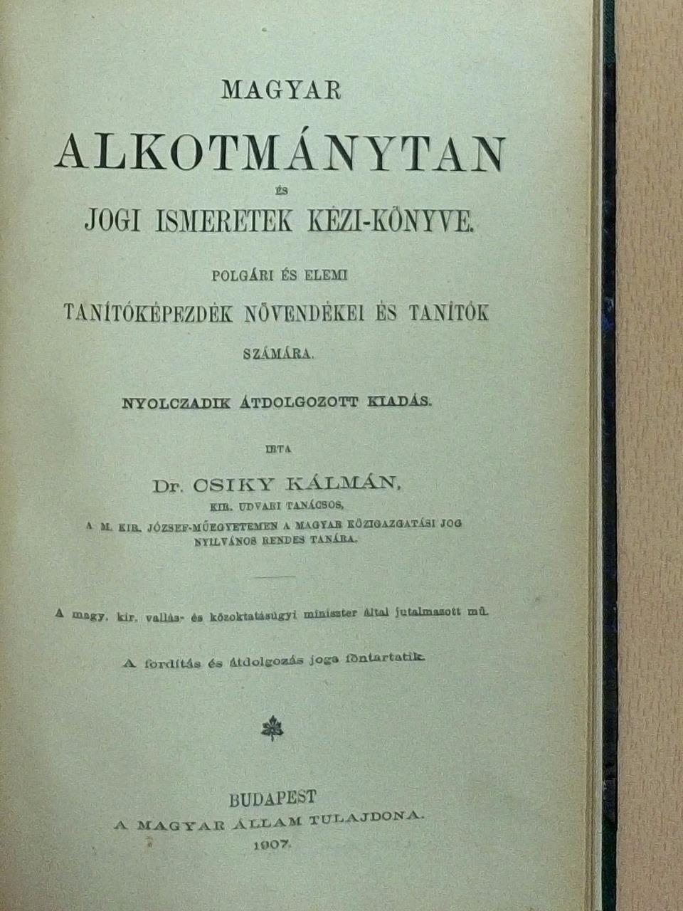 Dr. Csiky Kálmán - Magyar alkotmánytan és jogi ismeretek kézi-könyve [antikvár]