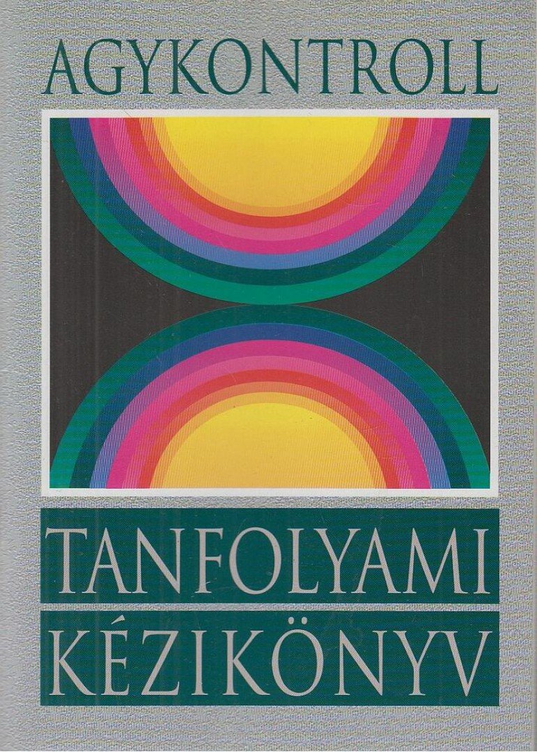 Dr. Domján László, Domján Gábor - Agykontroll tanfolyami kézikönyv [antikvár]