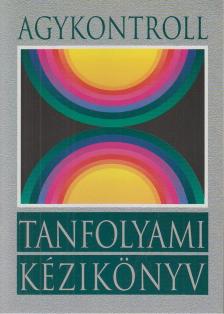 Dr. Domján László, Domján Gábor - Agykontroll tanfolyami kézikönyv [antikvár]