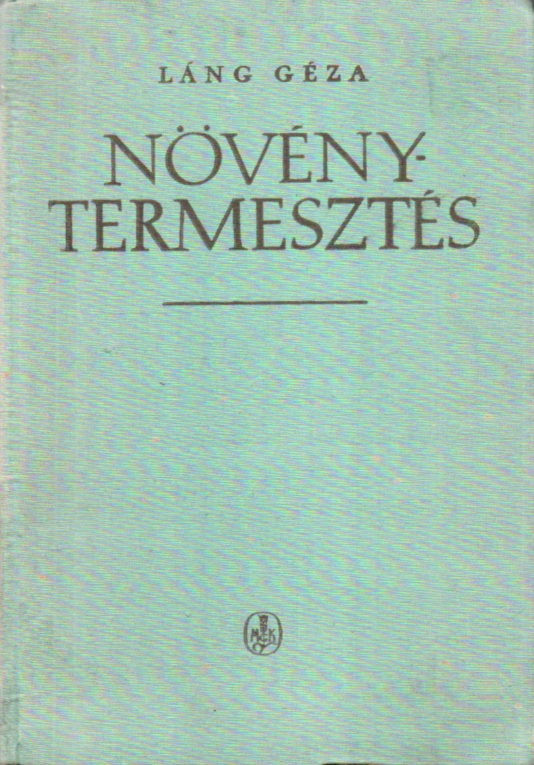 DR. LÁNG GÉZA - Növénytermesztés [antikvár]