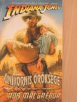 Rob MacGregor - Indiana Jones és az Unikornis öröksége [antikvár]