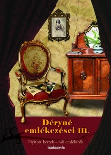 Déryné Széppataki Róza - Déryné emlékezései 3. kötet [eKönyv: epub, mobi]