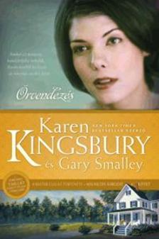 Karen Kingsbury, Gary Smalley - Örvendezés