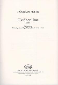 NÓGRÁDI PÉTER - OKTÓBERI IMA (2005) VEGYESKARRA(PILINSZKY JÁNOS,NAGY GÁSPÁR,FEKETE ISTVÁN)