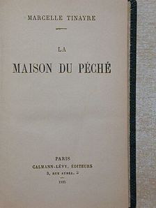 Marcelle Tinayre - La Maison du Péché [antikvár]