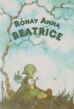 Rónay Anna - Beatrice [antikvár]
