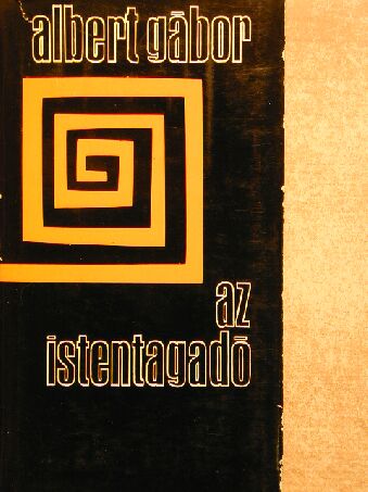 Albert Gábor - Az istentagadó [antikvár]