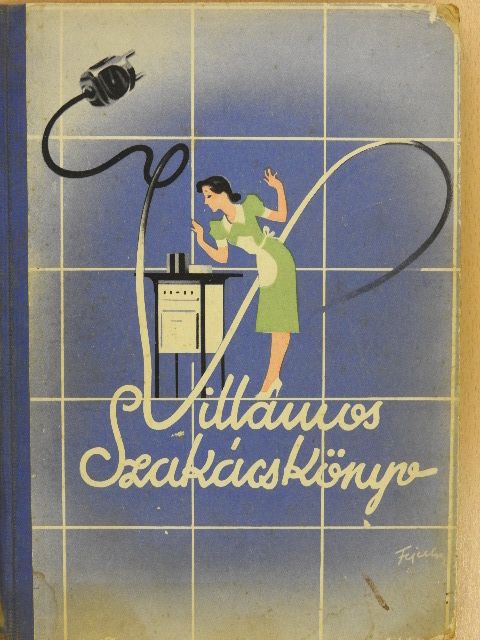 Villamos sütés-főzés szakácskönyve [antikvár]