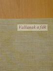 Vallanak a fák [antikvár]