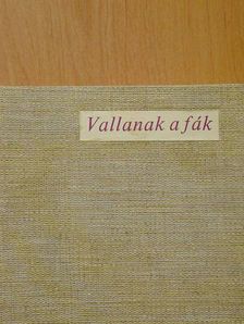 Vallanak a fák [antikvár]