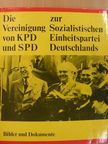 Günter Benser - Die Vereinigung von KPD und SPD zur Sozialistischen Einheitspartei Deutschlands [antikvár]