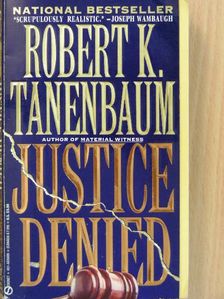 Robert K. Tanenbaum - Justice Denied [antikvár]
