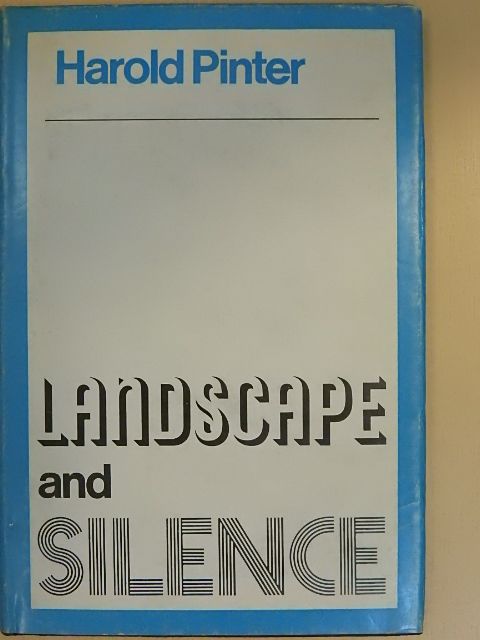 Harold Pinter - Landscape and silence [antikvár]