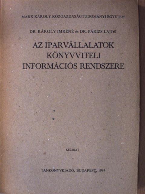 Dr. Károly Imréné - Az iparvállalatok könyvviteli információs rendszere [antikvár]