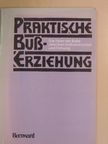 Praktische Bußerziehung [antikvár]
