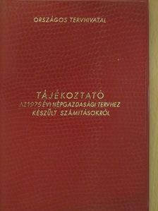 Tájékoztató az 1975. évi népgazdasági tervről és a tervhez készült számításokról [antikvár]