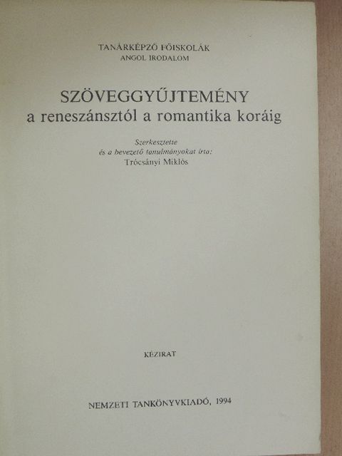 Trócsányi Miklós - Szöveggyűjtemény a reneszánsztól a romantika koráig [antikvár]