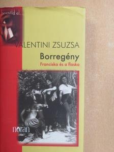 Valentini Zsuzsa - Borregény [antikvár]