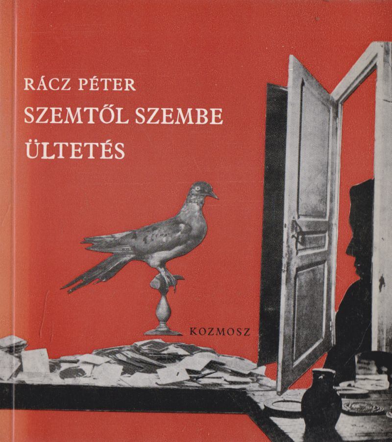 Rácz Péter - Szemtől szembe ültetés [antikvár]