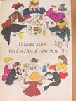D. Major Klára - Én igazán jó vagyok [antikvár]