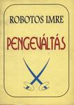 ROBOTOS IMRE - Pengeváltás [antikvár]