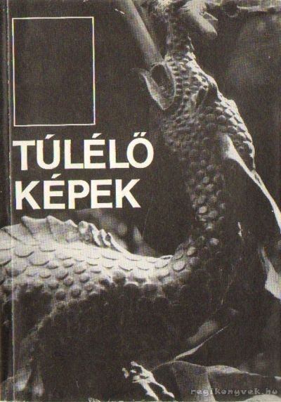 Kántor László - Túlélő képek [antikvár]