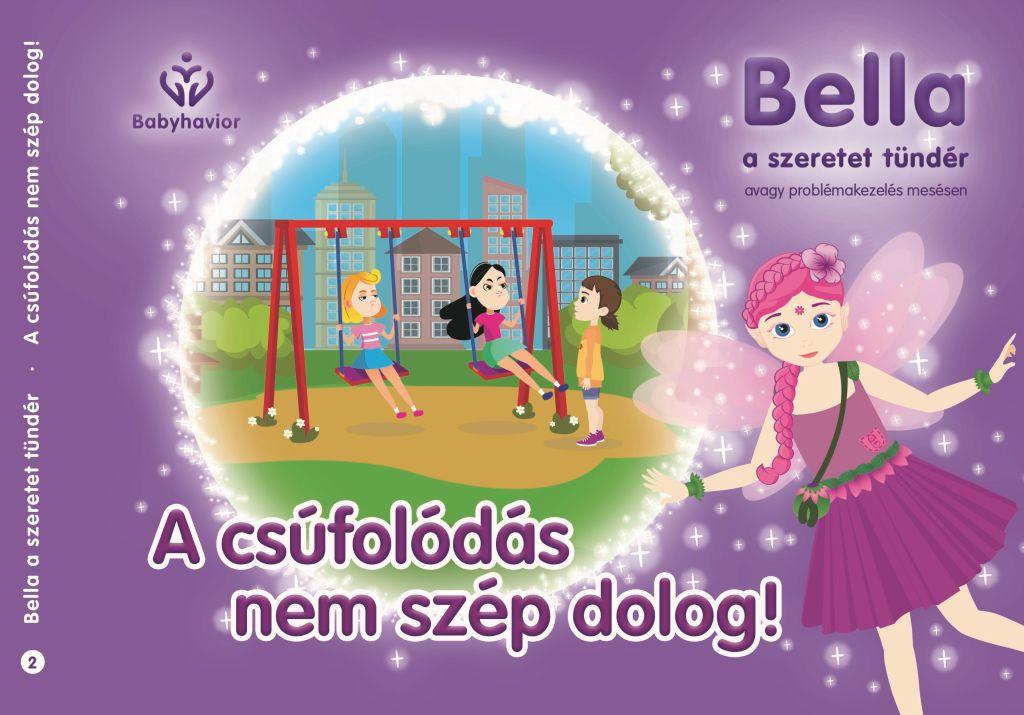 Balajti Mariann - Bella, a szeretet tündér 2. - A csúfolódás nem szép dolog!