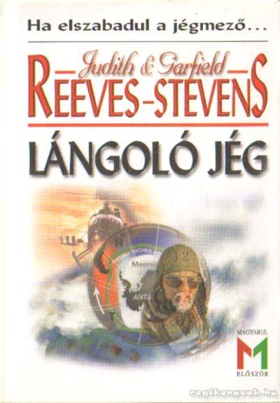 Reevens-Stevens, Garfield, Reevens-Stevens, Judith - Lángoló jég [antikvár]